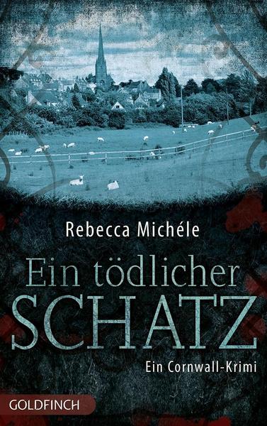 Rebecca Michele Ein tödlicher Schatz