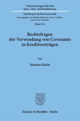 Martina Kästle Rechtsfragen der Verwendung von Covenants in Kreditverträgen.