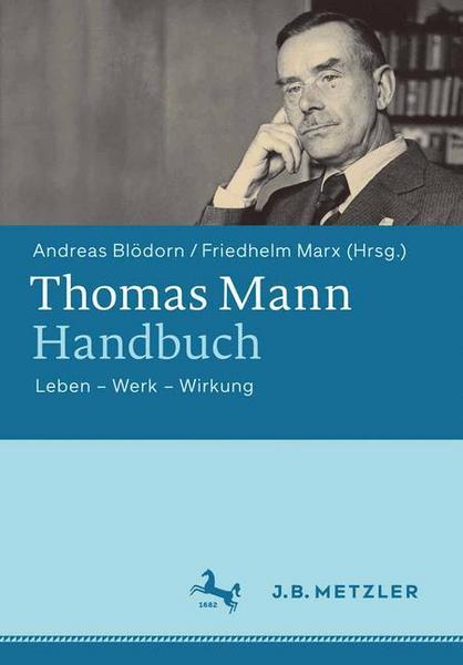 J.B. Metzler, Part of Springer Nature - Springer-Verlag GmbH Thomas Mann-Handbuch