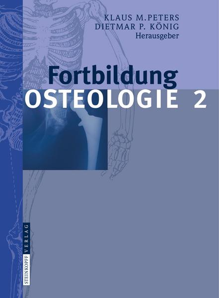 Klaus M. Peters, Dietmar P. König Fortbildung Osteologie 2