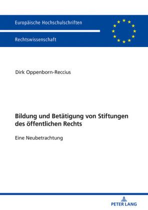 Dirk Oppenborn-Reccius Bildung und Betätigung von Stiftungen des öffentlichen Rechts