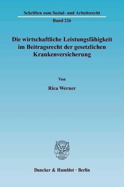 Rica Werner Die wirtschaftliche Leistungsfähigkeit im Beitragsrecht der gesetzlichen Krankenversicherung.