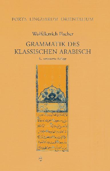Wolfdietrich Fischer Grammatik des Klassischen Arabisch