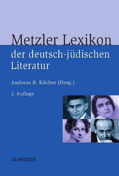 J.B. Metzler, Part of Springer Nature - Springer-Verlag GmbH Metzler Lexikon der deutsch-jüdischen Literatur