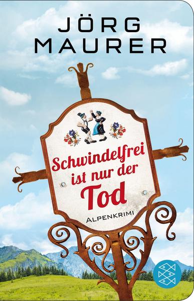 Jörg Maurer Schwindelfrei ist nur der Tod