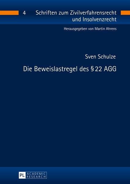 Sven Schulze Die Beweislastregel des § 22 AGG