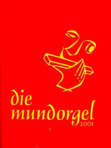 Mundorgel-Vlg Die Mundorgel - Textausgabe