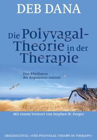 Deb Dana Die Polyvagal-Theorie in der Therapie