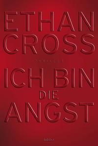 Ethan Cross Ich bin die Angst / Francis Ackerman junior Bd.2