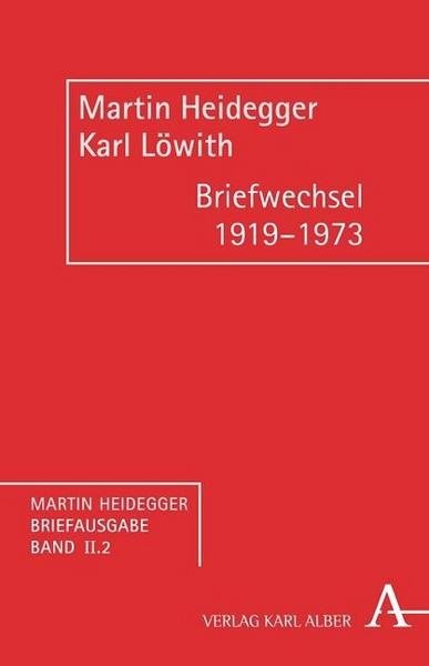 Martin Heidegger, Karl Löwith Martin Heidegger Briefausgabe / Briefwechsel 1919-1973