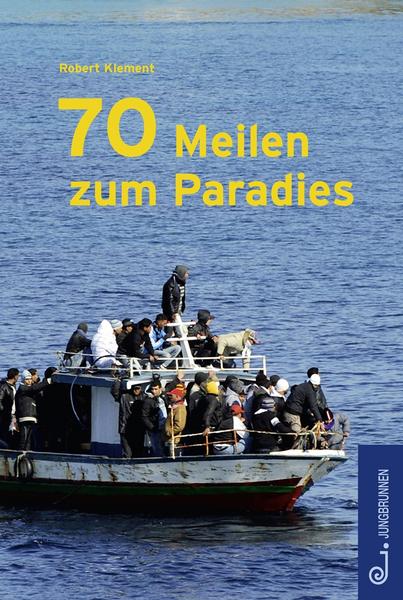 Jungbrunnen-Verlag 70 Meilen zum Paradies