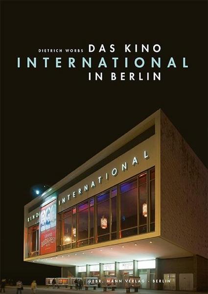 Dietrich Worbs Das Kino 'International' in Berlin