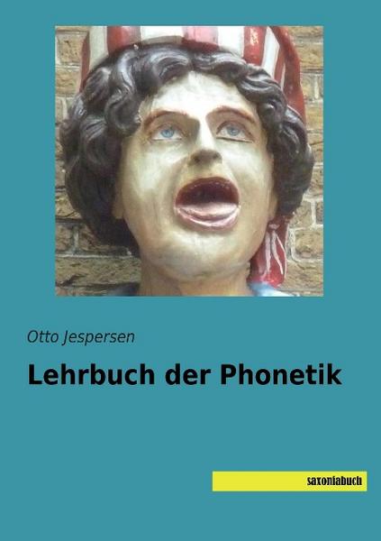 Otto Jespersen Lehrbuch der Phonetik