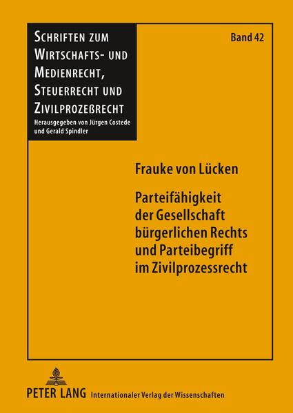 Frauke Lücken Parteifähigkeit der Gesellschaft bürgerlichen Rechts und Parteibegriff im Zivilprozessrecht