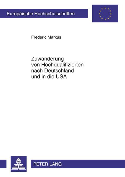 Frederic Markus Zuwanderung von Hochqualifizierten nach Deutschland und in die USA