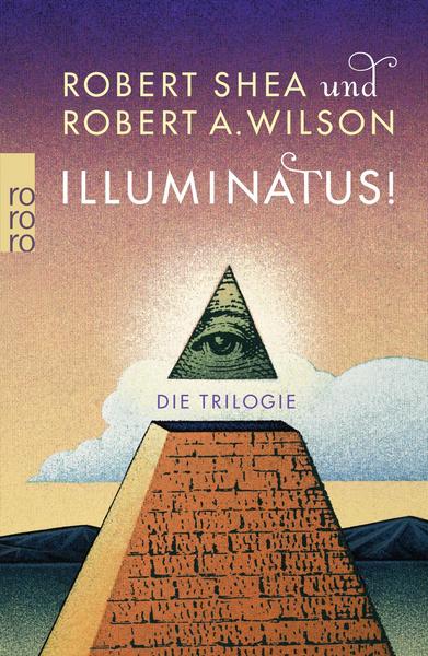Robert Shea, Robert A. Wilson Illuminatus! Die Trilogie