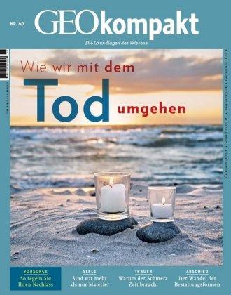 Michael Schaper GEOkompakt / GEOkompakt 60/2019 - Wie wir mit dem Tod umgehen