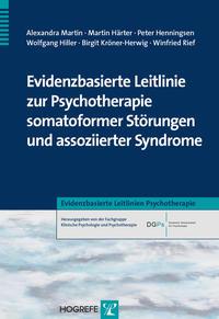 Alexandra Martin, Martin Härter, Peter Henningsen, Wolf Evidenzbasierte Leitlinie zur Psychotherapie somatoformer Störungen und assoziierter Syndrome
