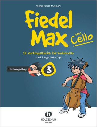Andrea Holzer-Rhomberg Fiedel-Max goes Cello 3 - Klavierbegleitung