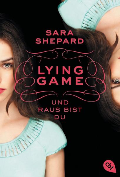 Sara Shepard Und raus bist du / Lying Game Bd.1