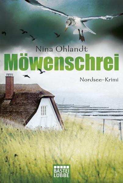 Nina Ohlandt Möwenschrei / Kommissar John Benthien Bd.2