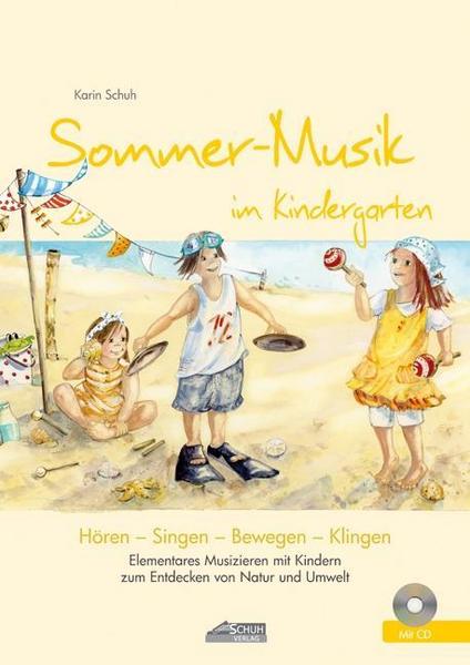 Karin Schuh Sommer-Musik im Kindergarten (inkl. CD)