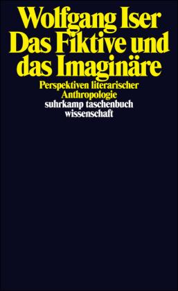 Wolfgang Iser Das Fiktive und das Imaginäre