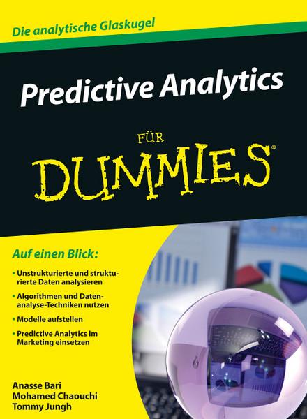 Anasse Bari, Mohamed Chaouchi, Tommy Jung Predictive Analytics für Dummies