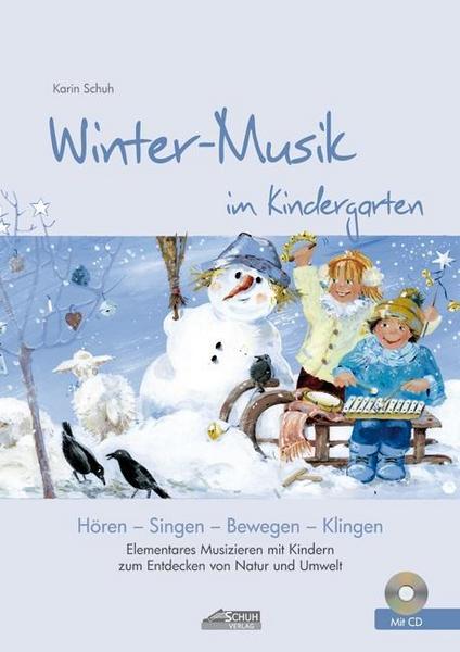 Karin Schuh Winter-Musik im Kindergarten (inkl. CD)