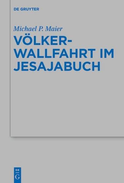 Michael P. Maier Völkerwallfahrt im Jesajabuch