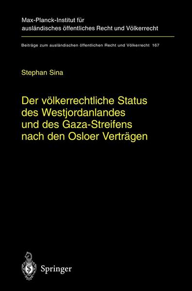 Stephan Sina Der völkerrechtliche Status des Westjordanlandes und des Gaza-Streifens nach den Osloer Verträgen