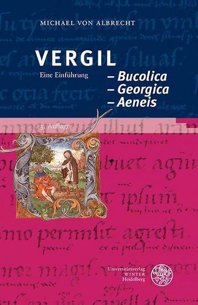 Michael Albrecht Vergil: Bucolica – Georgica – Aeneis