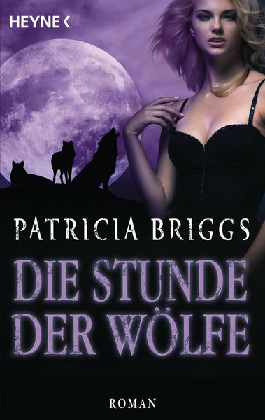 Patricia Briggs Die Stunde der Wölfe