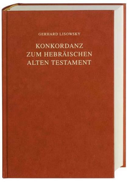 Hans P. Rüger, Gerhard Lisowsky Konkordanz zum Hebräischen Alten Testament