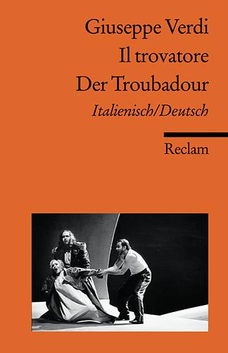 Giuseppe Verdi Il trovatore / Der Troubadour