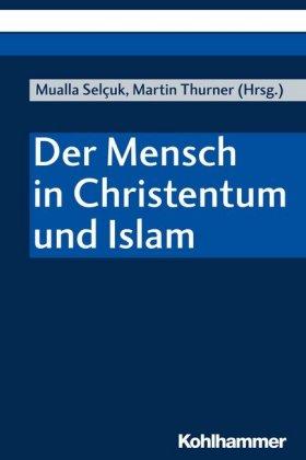 Kohlhammer Der Mensch in Christentum und Islam