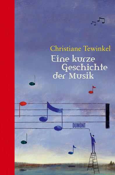 Christiane Tewinkel Eine kurze Geschichte der Musik