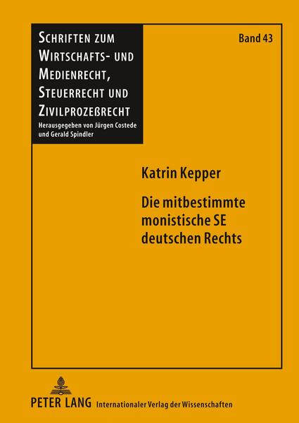 Katrin Kepper Die mitbestimmte monistische SE deutschen Rechts