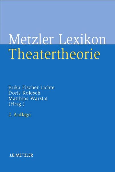 J.B. Metzler, Part of Springer Nature - Springer-Verlag GmbH Metzler Lexikon Theatertheorie