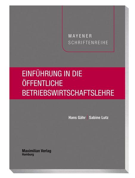 Hans Gähr, Sabine Lutz Einführung in die öffentliche Betriebswirtschaftslehre