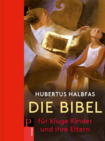 Hubertus Halbfas Die Bibel für kluge Kinder und ihre Eltern