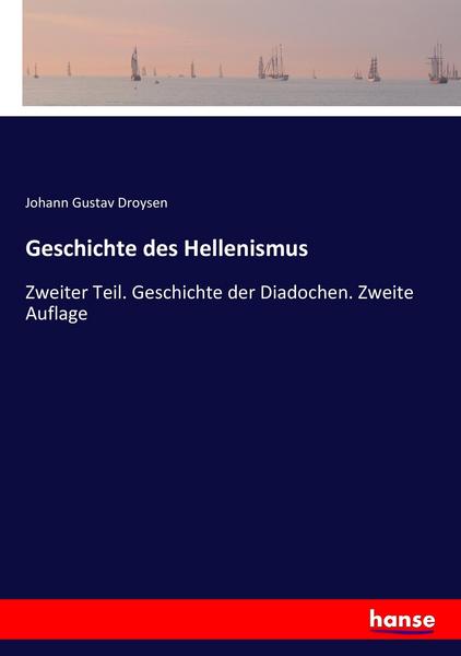 Johann Gustav Droysen Geschichte des Hellenismus