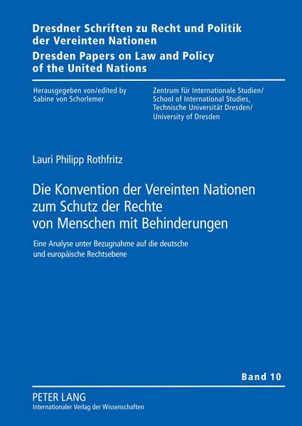 Lauri Philipp Rothfritz Die Konvention der Vereinten Nationen zum Schutz der Rechte von Menschen mit Behinderungen