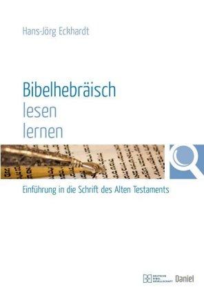 Hans-Jörg Eckhardt Bibelhebräisch lesen lernen