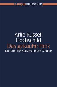 Arlie Russell Hochschild Das gekaufte Herz