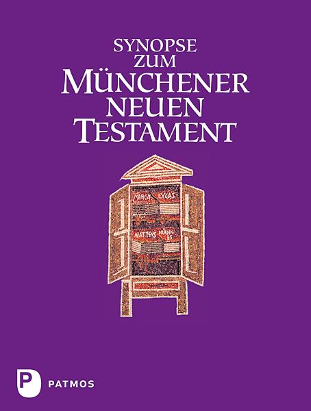 Patmos Verlag Synopse zum Münchener Neuen Testament