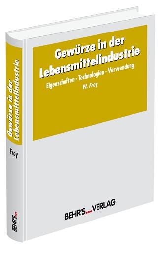 Ulrich Gerhardt, Werner Frey Gewürze in der Lebensmittelindustrie