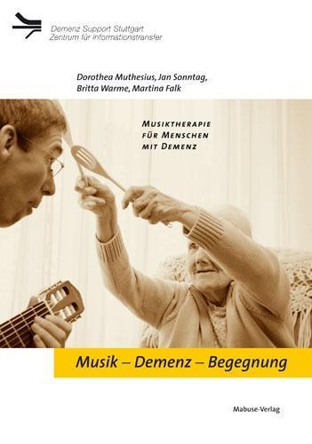 Martina Falk, Dorothea Muthesius, Jan Sonntag, Britta Warme Musik – Demenz – Begegnung