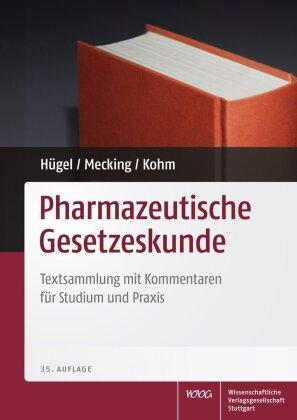 Herbert Hügel, Bettina Mecking, Baldur Kohm Pharmazeutische Gesetzeskunde
