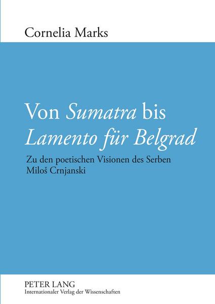 Cornelia Marks Von «Sumatra» bis «Lamento für Belgrad»